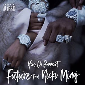 Future feat. Nicki Minaj - You Da Baddest - Plakaty