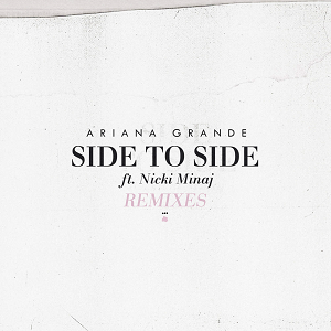 Ariana Grande feat. Nicki Minaj - Side To Side - Plakátok