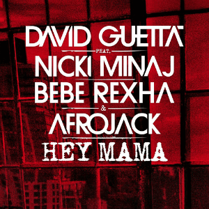 David Guetta feat. Nicki Minaj, Afrojack & Bebe Rexha - Hey Mama - Plakaty
