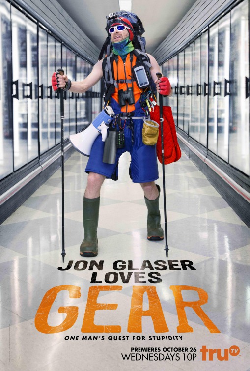 Jon Glaser Loves Gear - Carteles