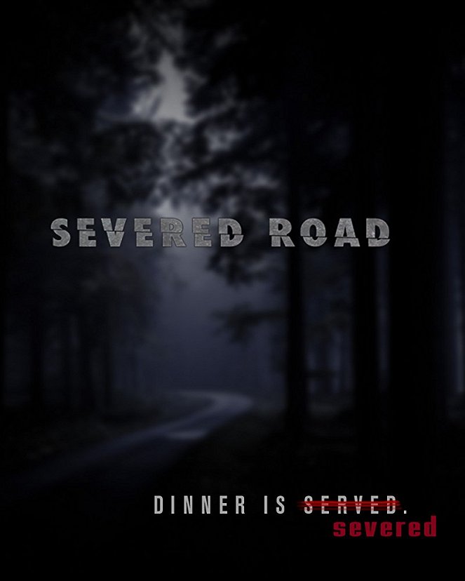 Severed Road - Posters