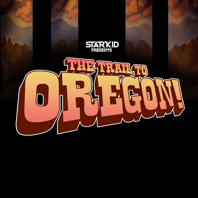 The Trail to Oregon! - Affiches