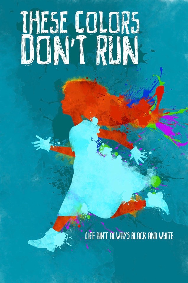 These Colors Don’t Run - Plakate