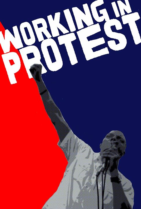 Working in Protest - Plakáty