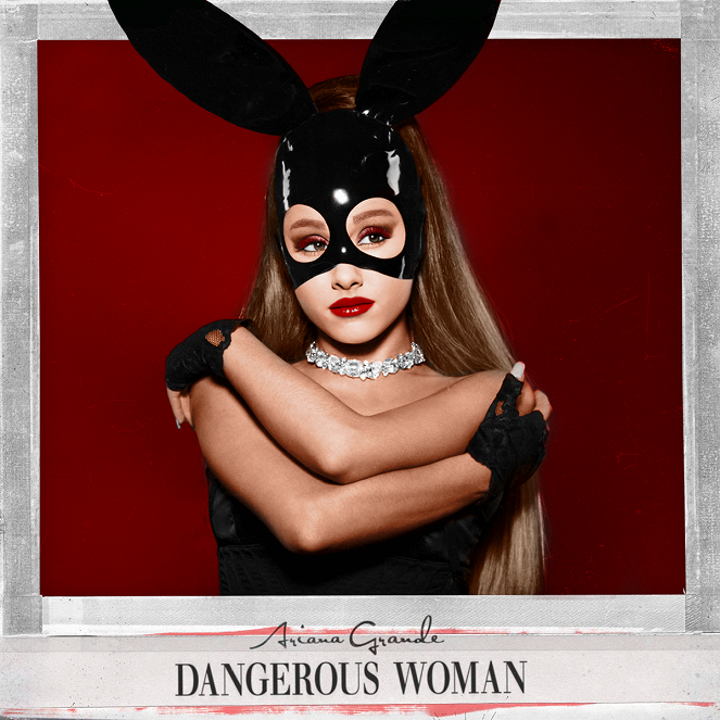 Ariana Grande - Dangerous Woman - Cartazes