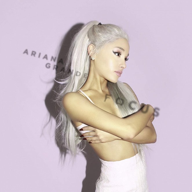 Ariana Grande - Focus - Plakátok