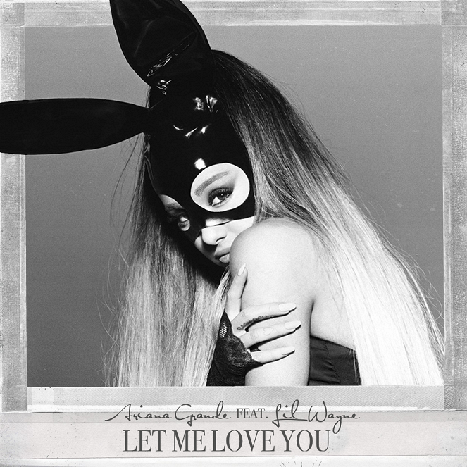 Ariana Grande feat. Lil Wayne - Let Me Love You - Plakaty