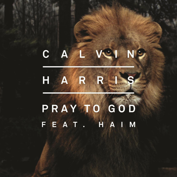Calvin Harris - Pray to God ft. HAIM - Cartazes