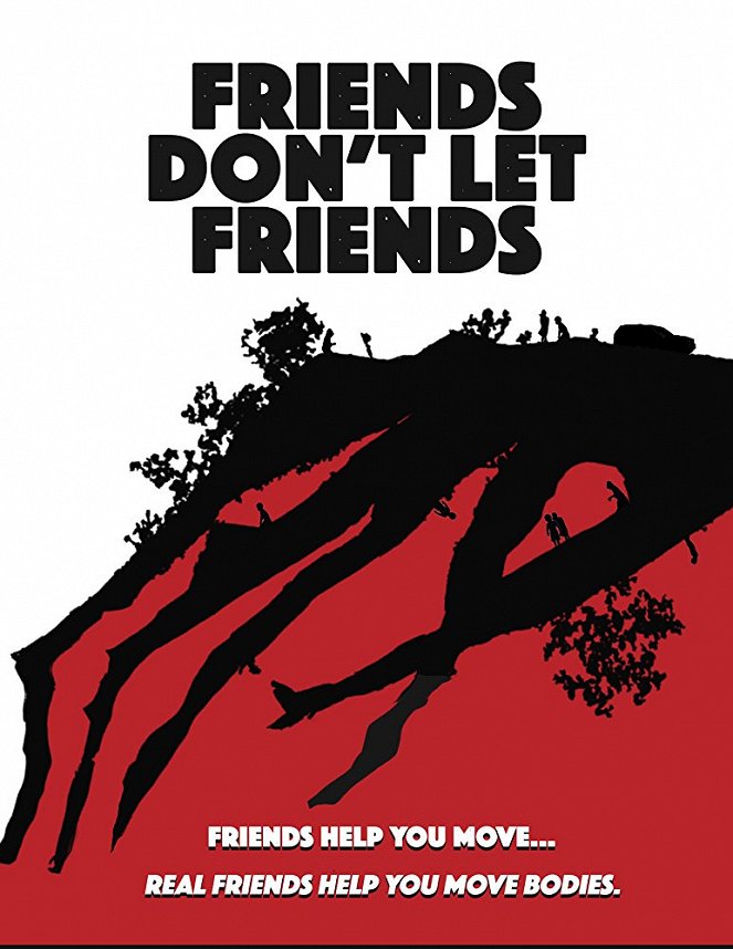 Friends Don't Let Friends - Plakaty
