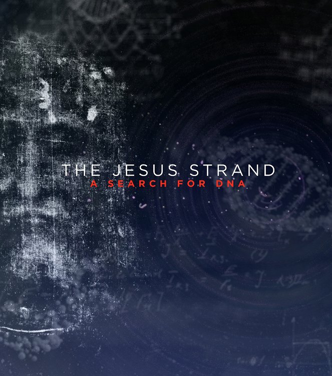The Jesus Strand: A Search for DNA - Plakate