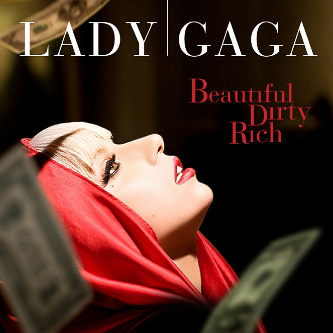 Lady Gaga - Beautiful, Dirty, Rich - Julisteet