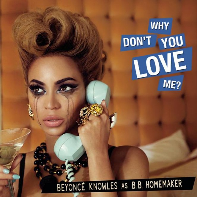 Beyoncé: Why Don't You Love Me - Plagáty