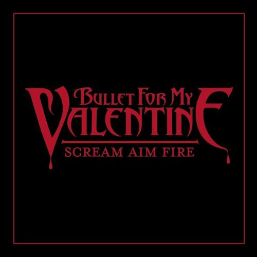 Bullet For My Valentine - Scream Aim Fire - Plakátok