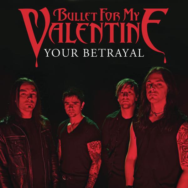 Bullet For My Valentine - Your Betrayal - Cartazes