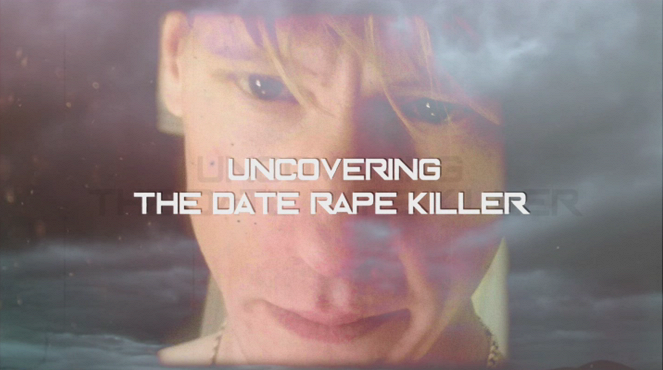 Uncovering the Date Rape Killer - Affiches