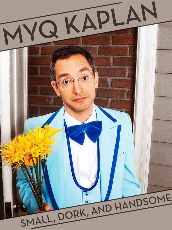 Myq Kaplan: Small, Dork and Handsome - Plakate