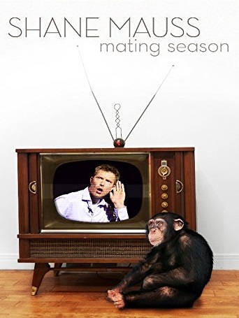 Shane Mauss: Mating Season - Plakate