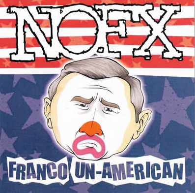 NOFX - Franco Un-American - Carteles
