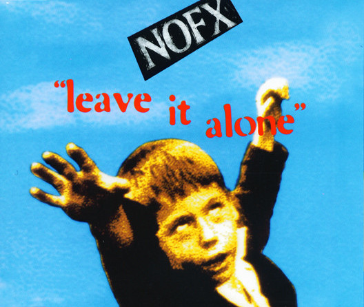 NOFX - Leave It Alone - Plakate