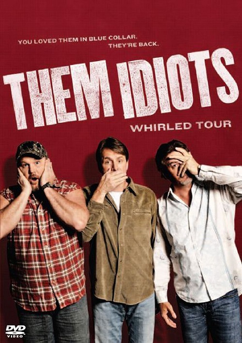 Them Idiots Whirled Tour - Affiches