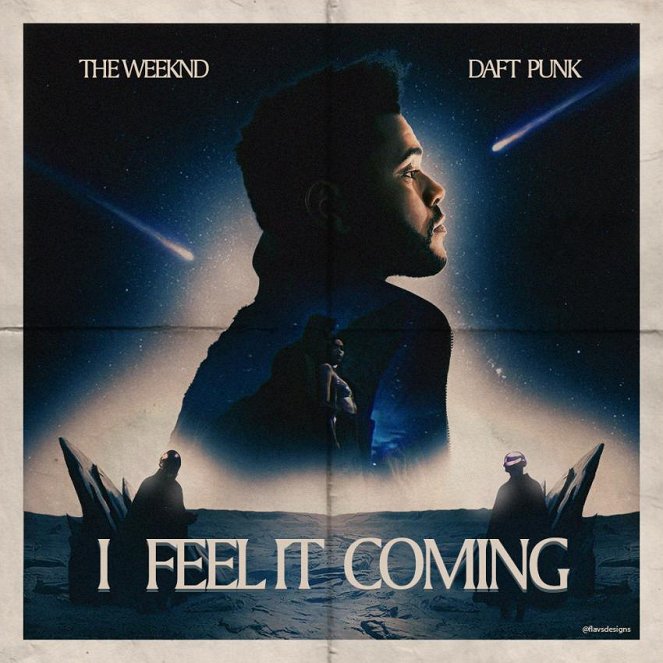 The Weeknd feat. Daft Punk - I Feel It Coming - Posters