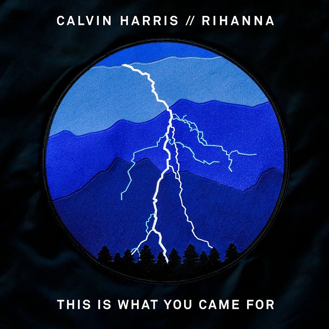 Calvin Harris feat. Rihanna - This Is What You Came For - Plakáty