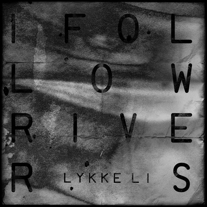 I Follow Rivers - Carteles