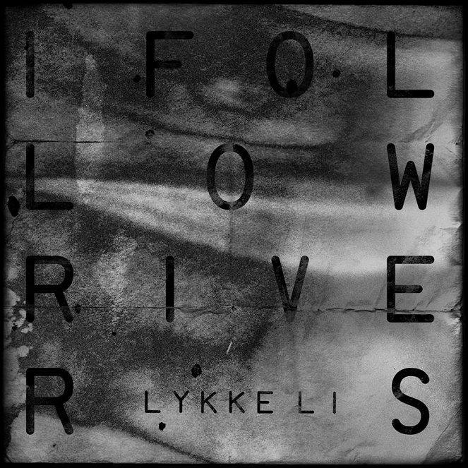 I Follow Rivers - Plakáty