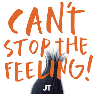 Justin Timberlake - Can't Stop the Feeling - Plakate