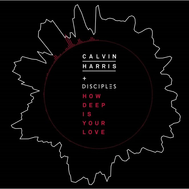 Calvin Harris & Disciples - How Deep Is Your Love - Cartazes