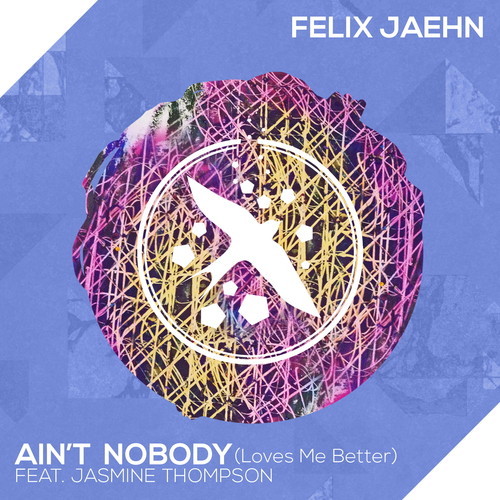 Felix Jaehn - Ain’t Nobody (Loves Me Better) ft. Jasmine Thompson - Plakaty