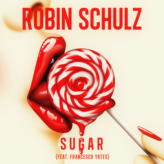 Robin Schulz Feat. Francesco Yates: Sugar - Plakátok
