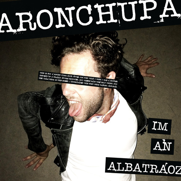 AronChupa - I'm an Albatraoz - Julisteet