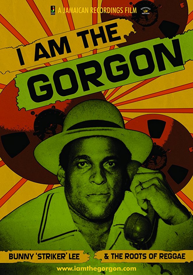 I Am the Gorgon: Bunny 'Striker' Lee and the Roots of Reggae - Plakaty