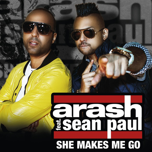 Arash feat. Sean Paul - She Makes Me Go - Plakátok