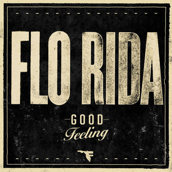 Flo Rida - Good Feeling - Plakátok