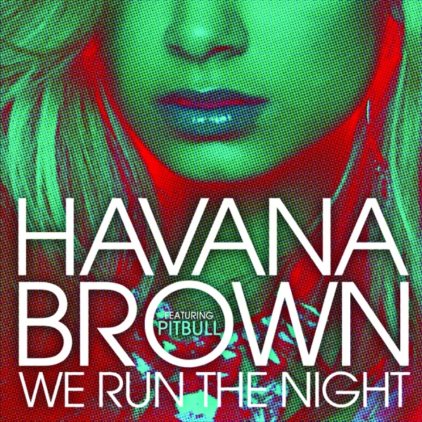 Havana Brown feat. Pitbull - We Run the Night - Plakátok