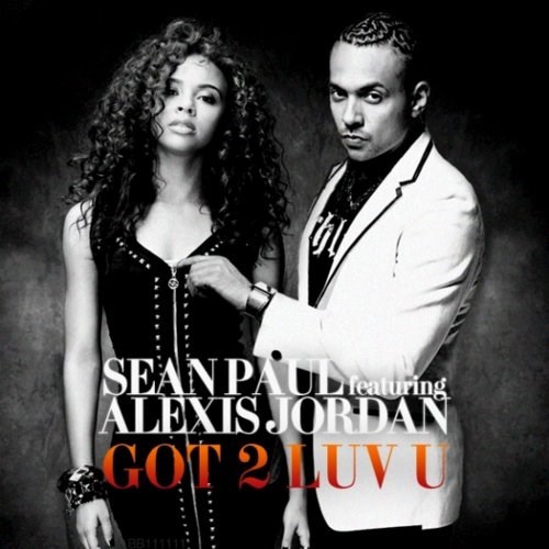 Sean Paul ft. Alexis Jordan - Got 2 Luv U - Plakate