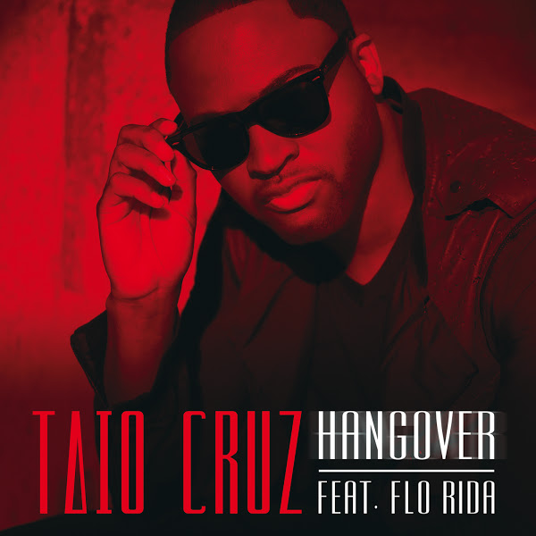 Taio Cruz feat. Flo Rida - Hangover - Cartazes