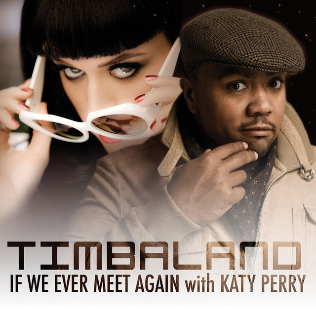 Katy Perry & Timbaland - If We Ever Meet Again - Carteles