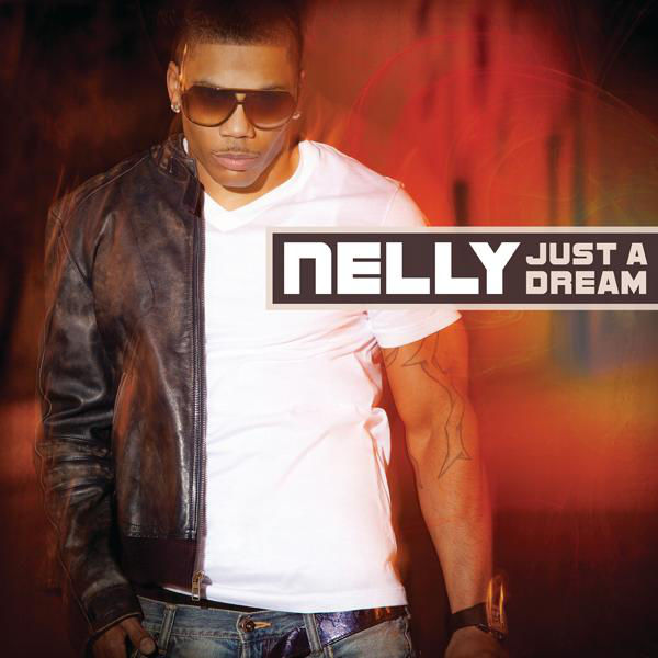 Nelly - Just a Dream - Plakaty