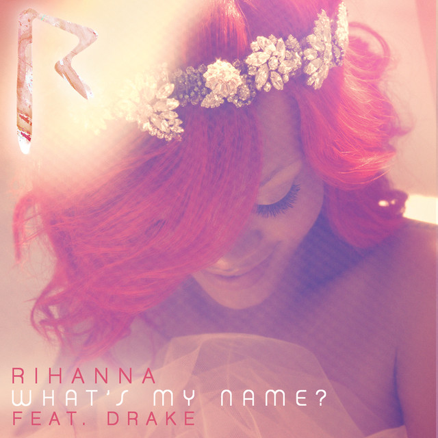 Rihanna feat. Drake: What's My Name? - Plakate