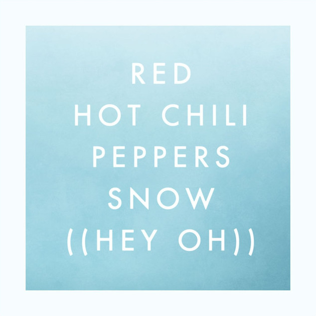 Red Hot Chili Peppers: Snow (Hey Oh) - Carteles