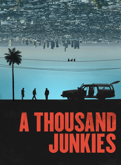 A Thousand Junkies - Plakátok