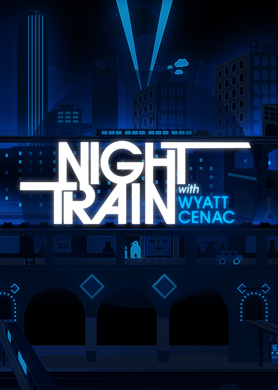 Night Train with Wyatt Cenac - Cartazes