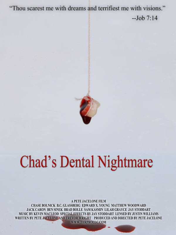 Chad's Dental Nightmare - Posters