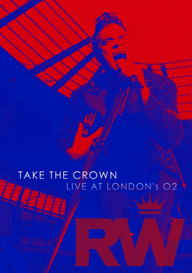 Robbie Williams: Take the Crown Live - Posters