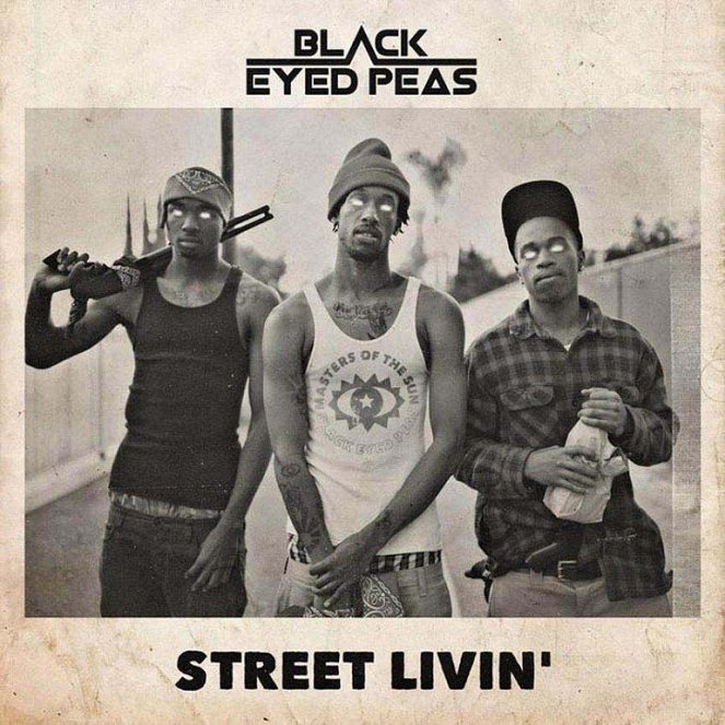 The Black Eyed Peas - Street Livin' - Affiches