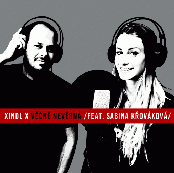 Xindl X - Věčně nevěrná ft. Sabina Křováková - Affiches