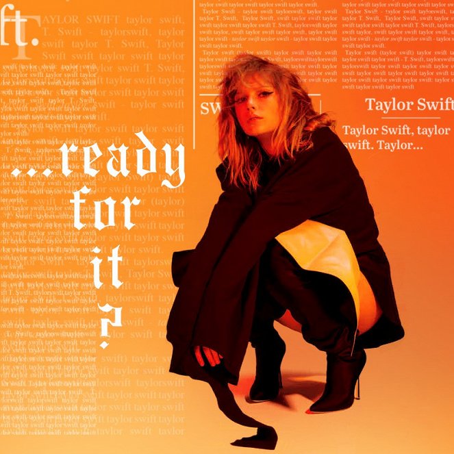 Taylor Swift - …Ready For It? - Cartazes